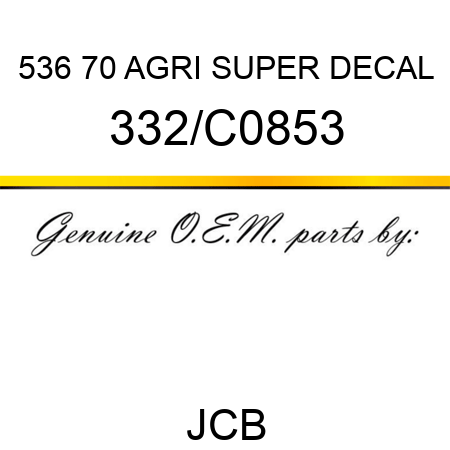 536 70 AGRI SUPER DECAL 332/C0853