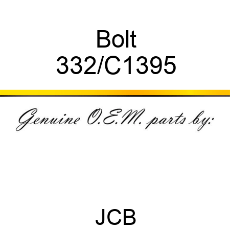 Bolt 332/C1395