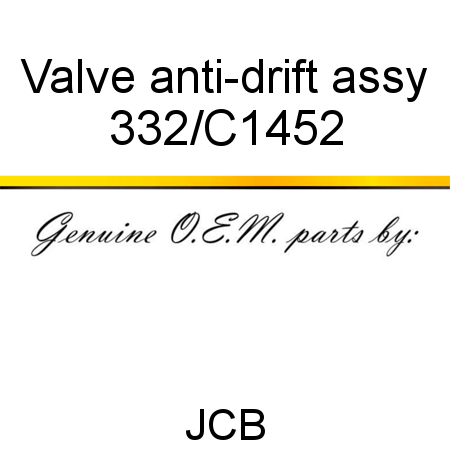 Valve, anti-drift assy 332/C1452
