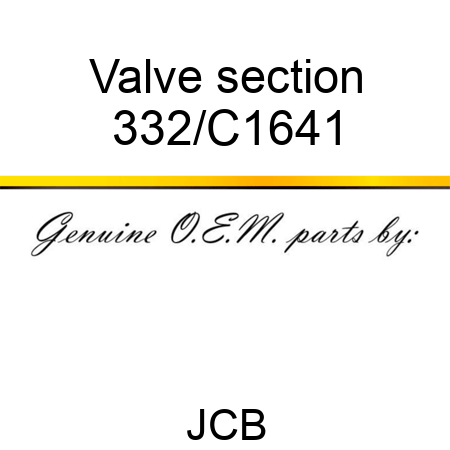 Valve section 332/C1641