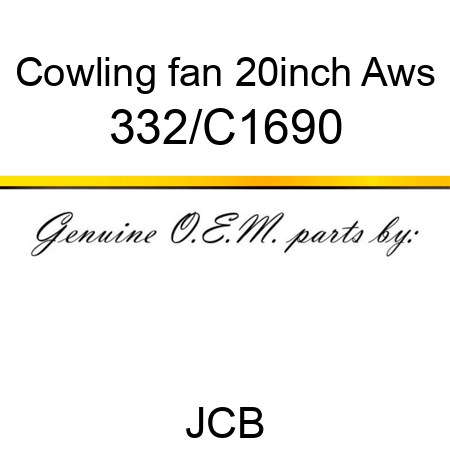 Cowling, fan 20inch Aws 332/C1690