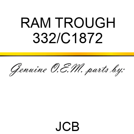 RAM TROUGH 332/C1872