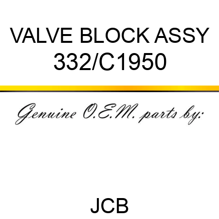 VALVE BLOCK ASSY 332/C1950