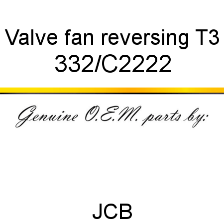 Valve, fan reversing T3 332/C2222