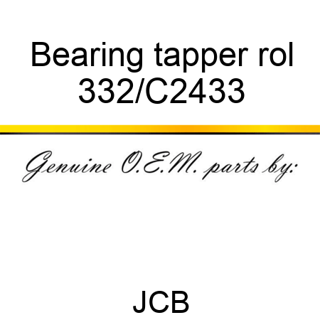 Bearing tapper rol 332/C2433