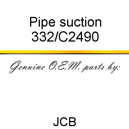 Pipe, suction 332/C2490