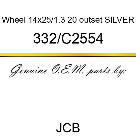 Wheel, 14x25/1.3 20 outset, SILVER 332/C2554