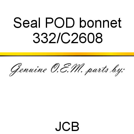 Seal, POD bonnet 332/C2608