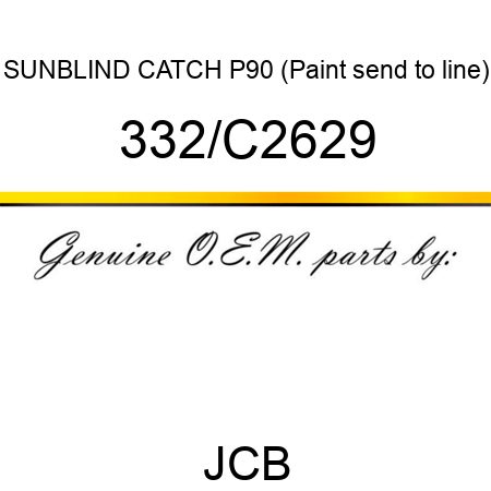 SUNBLIND CATCH P90 (Paint send to line) 332/C2629