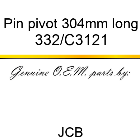 Pin, pivot, 304mm long 332/C3121