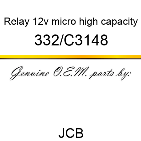 Relay, 12v micro, high capacity 332/C3148