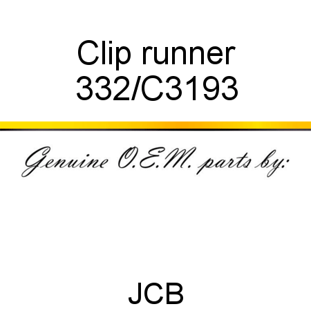 Clip, runner 332/C3193