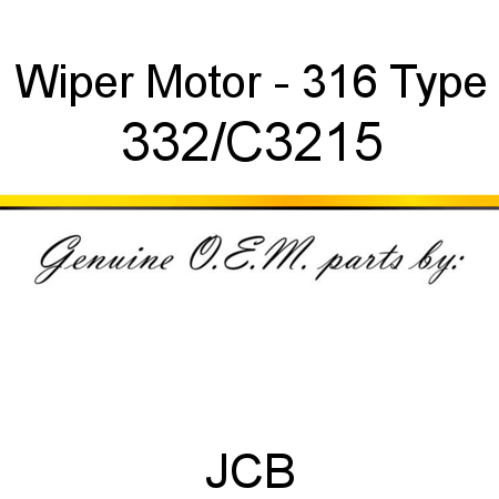 Wiper, Motor - 316 Type 332/C3215
