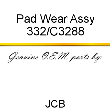 Pad, Wear Assy 332/C3288