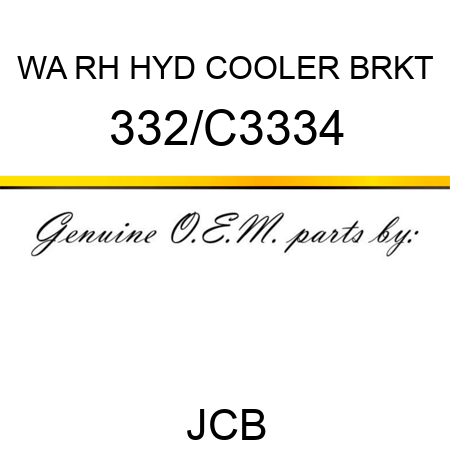 WA RH HYD COOLER BRKT 332/C3334