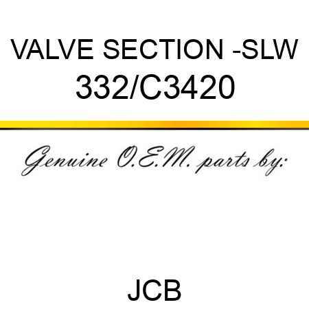 VALVE SECTION -SLW 332/C3420