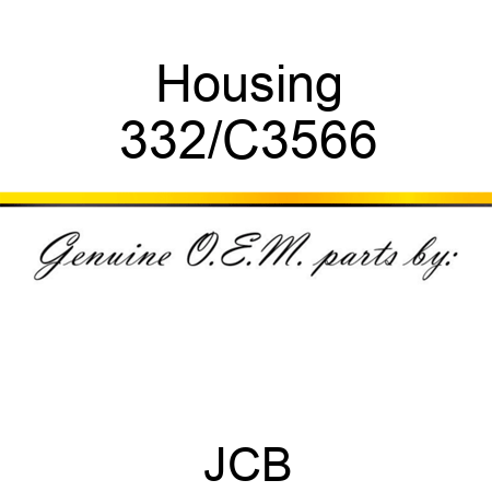 Housing 332/C3566