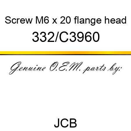 Screw, M6 x 20 flange head 332/C3960