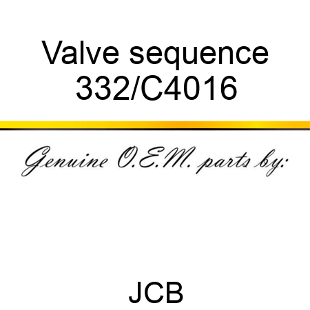 Valve sequence 332/C4016