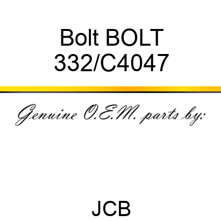 Bolt BOLT 332/C4047