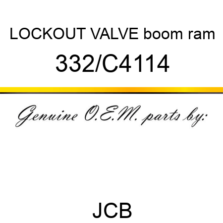 LOCKOUT VALVE boom ram 332/C4114
