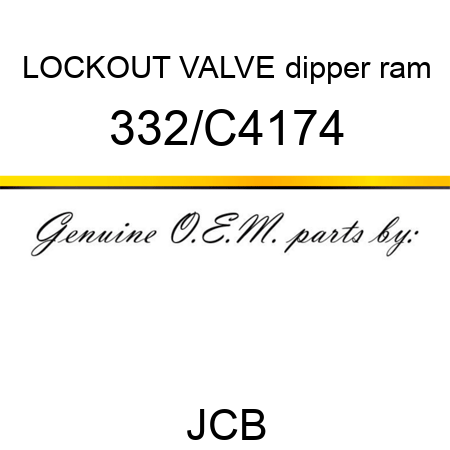 LOCKOUT VALVE dipper ram 332/C4174