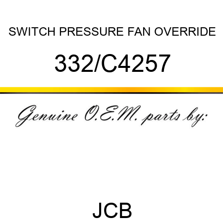 SWITCH PRESSURE FAN OVERRIDE 332/C4257