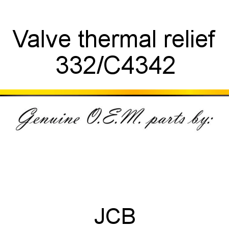 Valve, thermal relief 332/C4342
