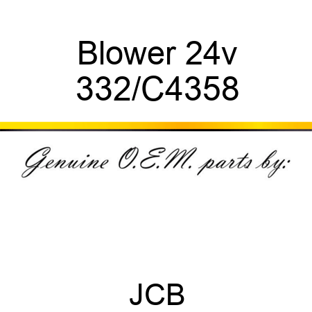 Blower 24v 332/C4358