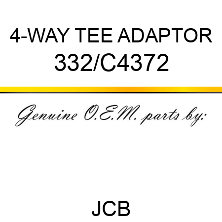 4-WAY TEE ADAPTOR 332/C4372