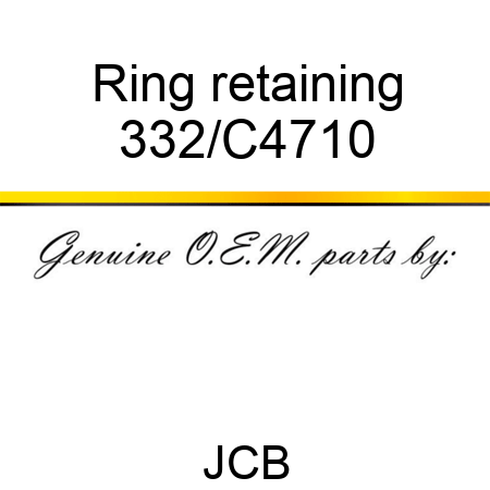 Ring retaining 332/C4710