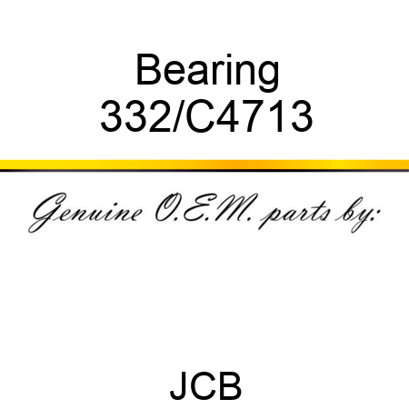 Bearing 332/C4713