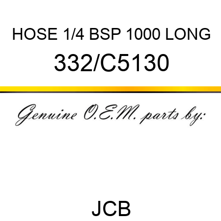 HOSE 1/4 BSP 1000 LONG 332/C5130