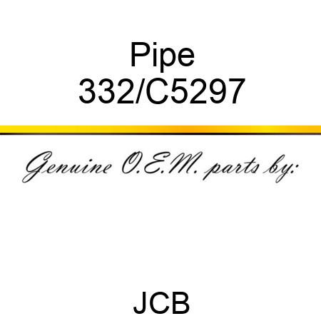 Pipe 332/C5297