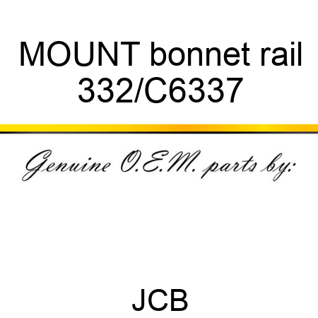 MOUNT bonnet rail 332/C6337