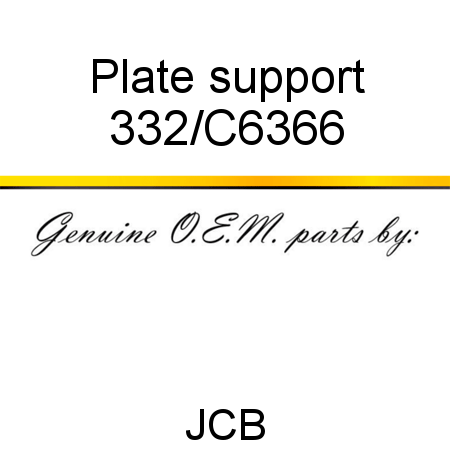 Plate, support 332/C6366