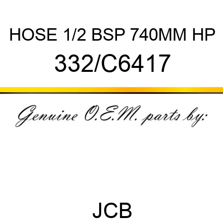 HOSE 1/2 BSP 740MM HP 332/C6417