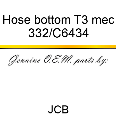 Hose, bottom T3 mec 332/C6434