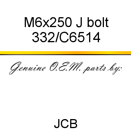 M6x250 J bolt 332/C6514