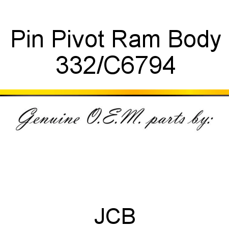 Pin, Pivot, Ram Body 332/C6794