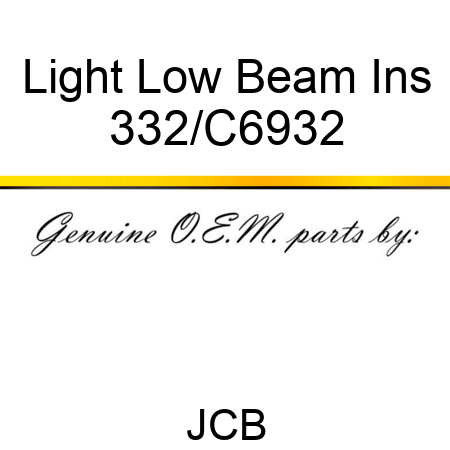 Light Low Beam Ins 332/C6932