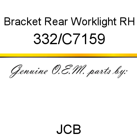 Bracket, Rear Worklight RH 332/C7159