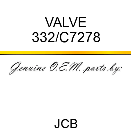 VALVE 332/C7278
