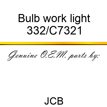 Bulb work light 332/C7321