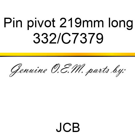 Pin, pivot, 219mm long 332/C7379