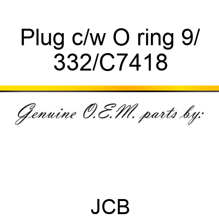 Plug c/w O ring 9/ 332/C7418