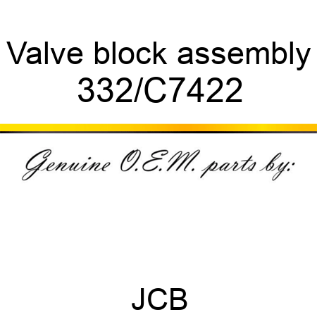 Valve, block assembly 332/C7422