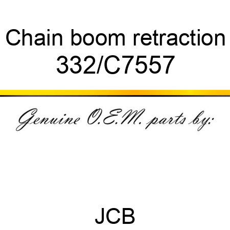 Chain, boom retraction 332/C7557