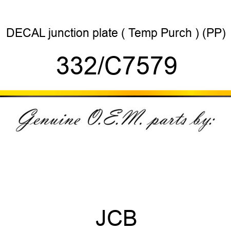 DECAL junction plate ( Temp Purch ) (PP) 332/C7579