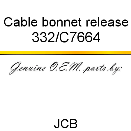 Cable, bonnet release 332/C7664